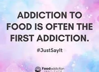 Addiction to food is often the first addiction