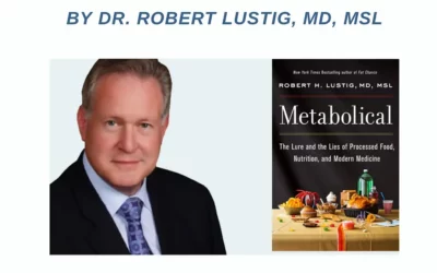 Metabolical: The Lure And The Lies of processed Food, Nutrition and Modern Medicine